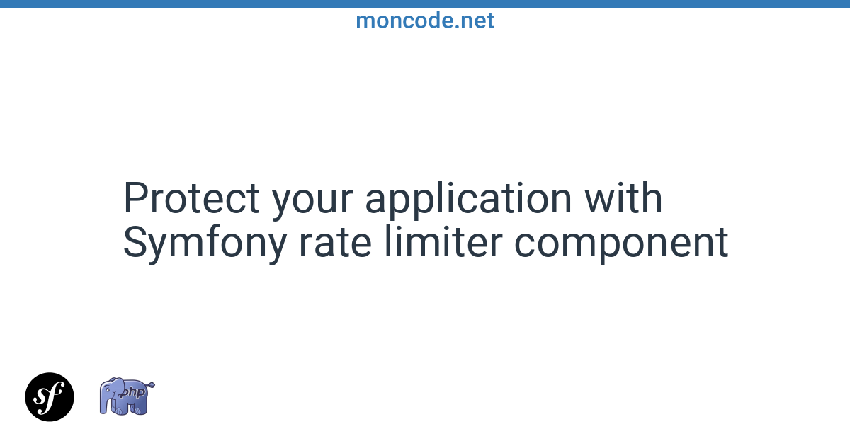 Protect your application with Symfony rate limiter